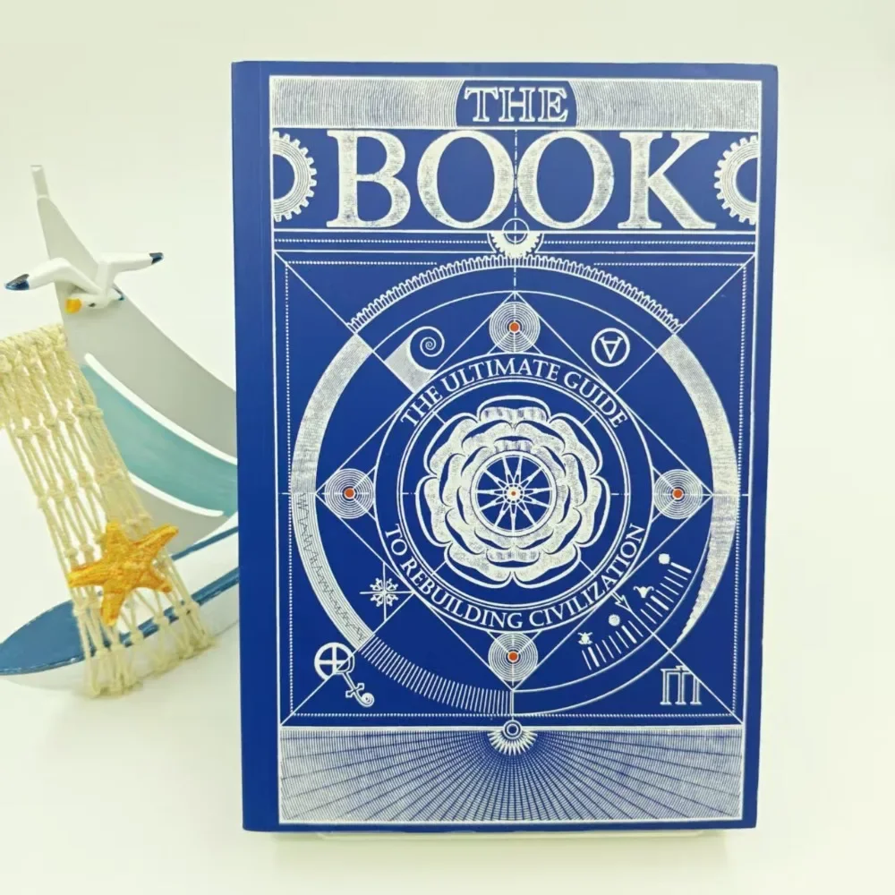 The Book: The Ultimate Guide to Civilization Reconstruction, Mastering the Core Knowledge Manual for Social Restarting