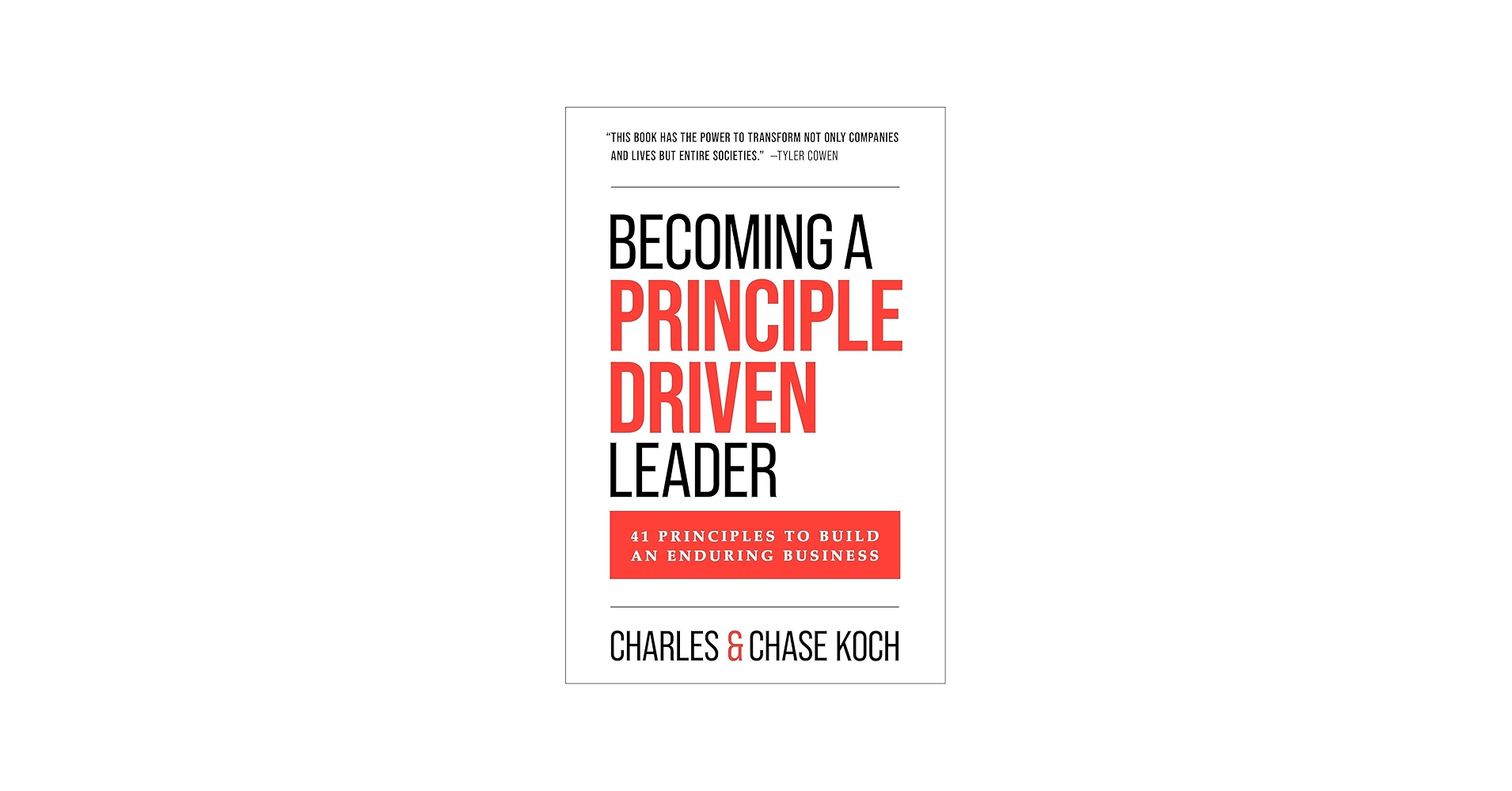 Becoming a Principle-Driven Leader: 41 Principles to Build an Enduring Business
