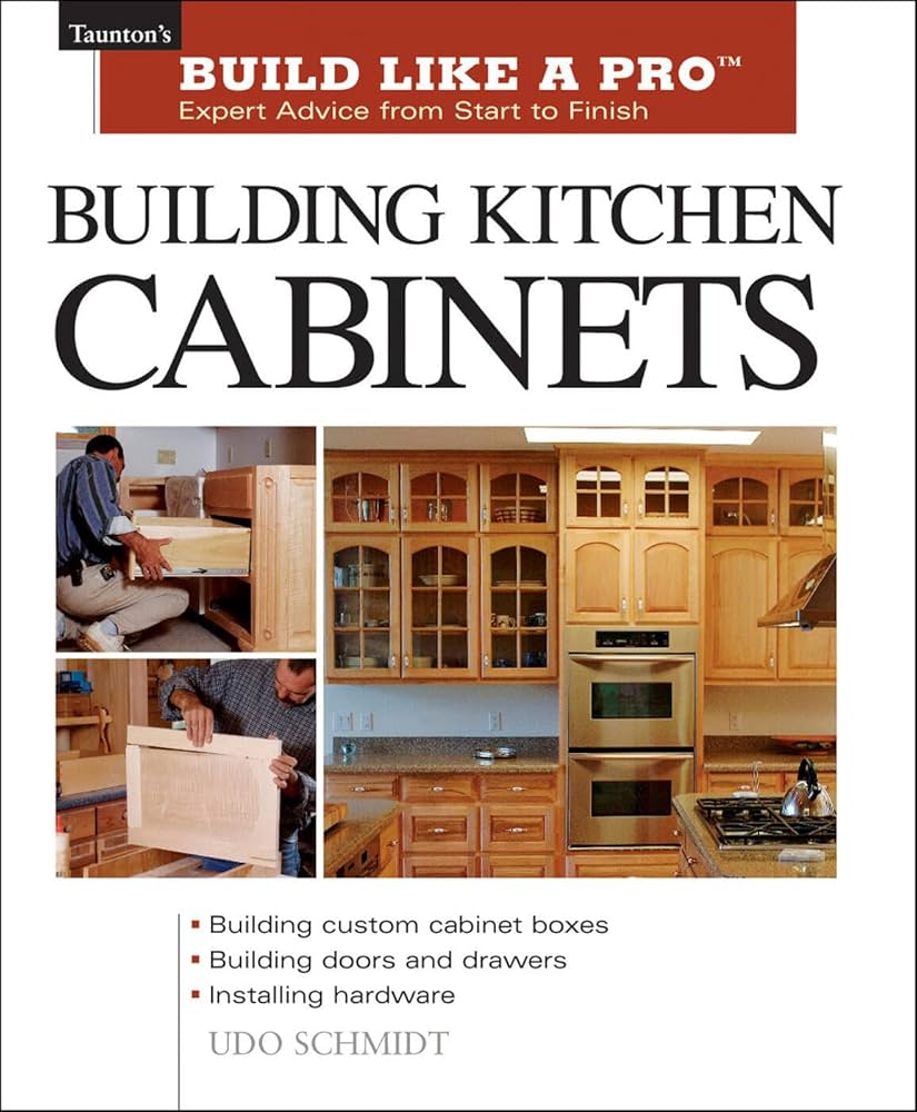 Building Kitchen Cabinets Essential Guide Paperback