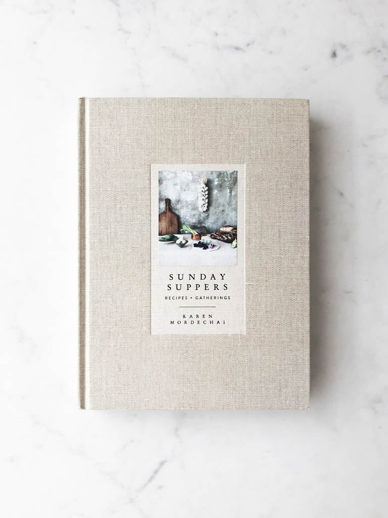 Sunday Suppers: Recipes + Gatherings: A Cookbook