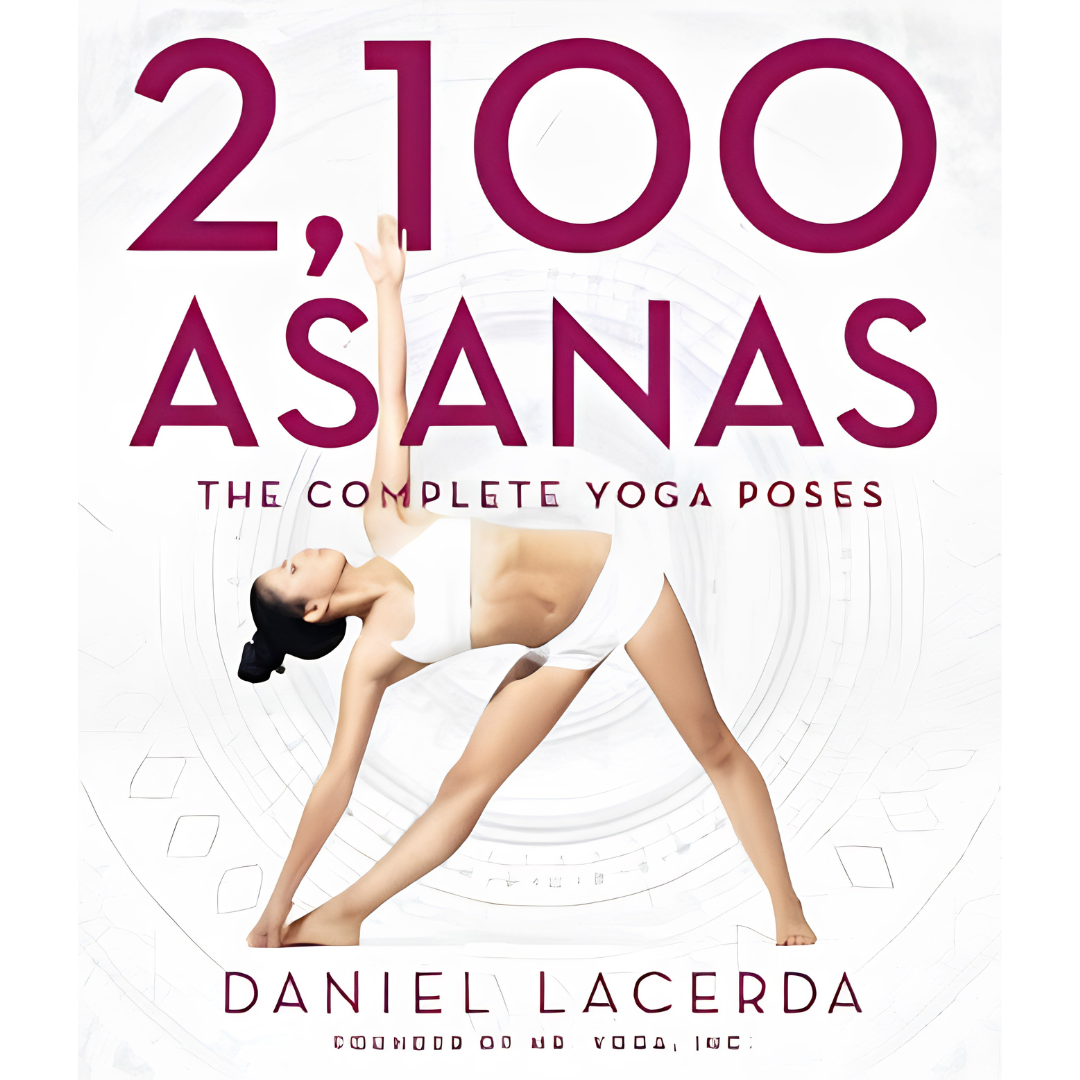 2,100 Asanas The Complete Yoga Poses Book
