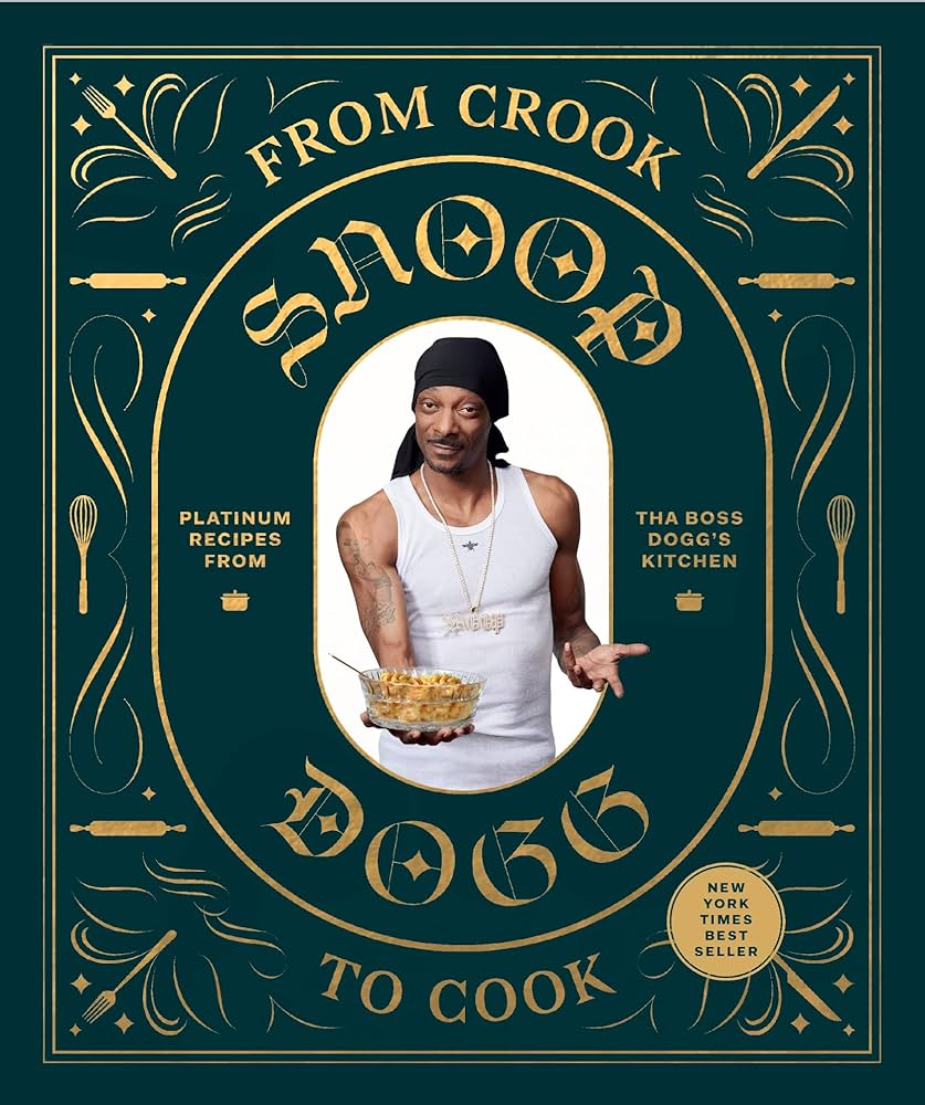 From Crook to Cook Snoop Dogg Cookbook