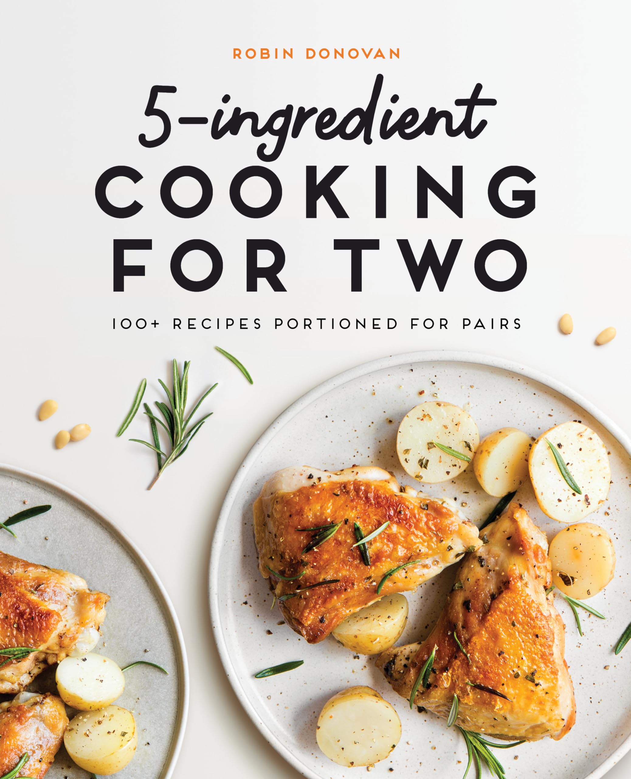5-Ingredient Cooking for Two Paperback Cookbook with 100+ Recipes