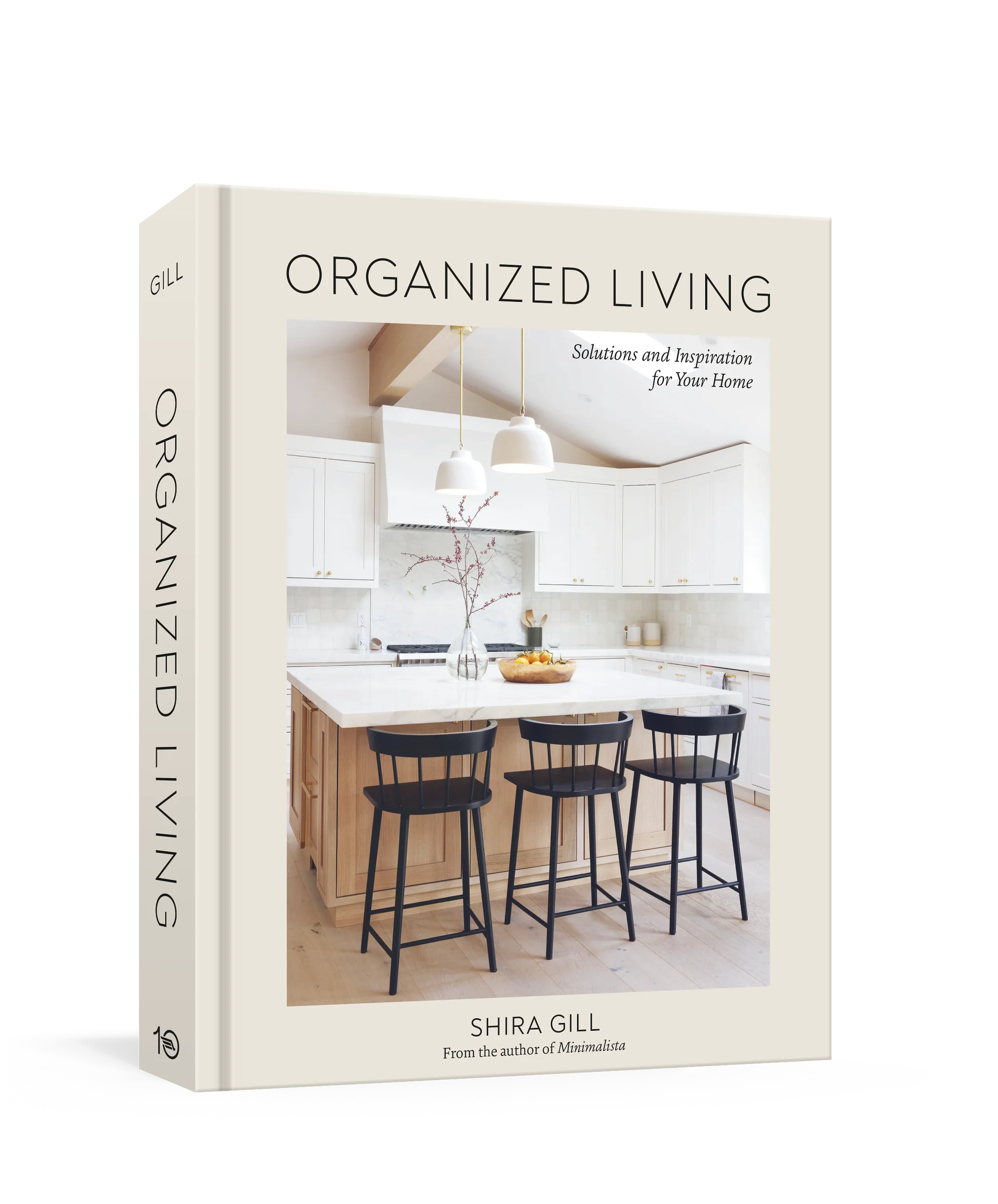 Organized Living: Solutions and Inspiration for Your Home [A Home Organization Book]