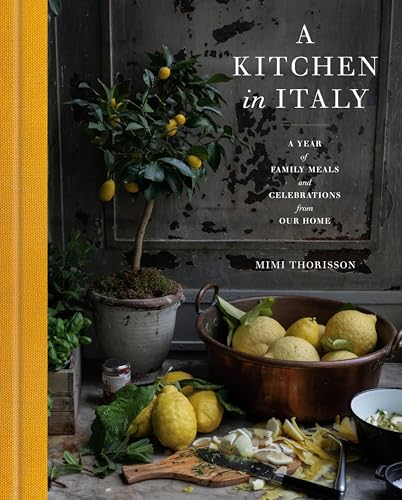 A Kitchen in Italy Family Meals Hardcover Cookbook